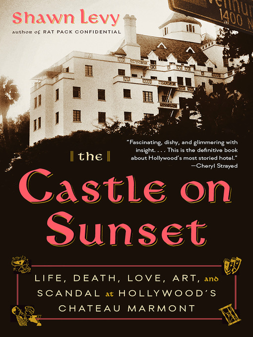 Title details for The Castle on Sunset by Shawn Levy - Available
